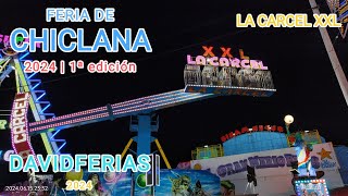 La Carcel xxl  Feria de Chiclana de la Frontera 2024 🎡 DavidFerias 🎡 [upl. by Ear]