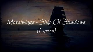 METALWINGS  Ship Of Shadows OFFICIAL TRACK [upl. by Mikkanen]