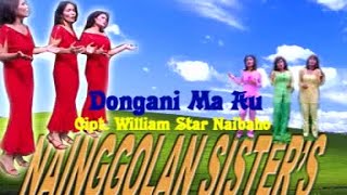 Nainggolan Sister  Dongani Ma Au Official Music Video [upl. by Chirlin716]