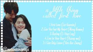 PLAYLIST A Little thing called first love songs from the drama only [upl. by Anyotal]