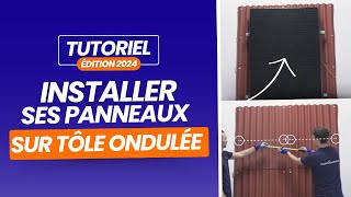 TUTORIEL Installer ses panneaux solaires sur toiture en tôle ondulée [upl. by Abisha]