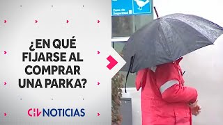 ¿CUÁL ES MEJOR En qué fijarse a la hora de comprar una parka para capear el frío  CHV Noticias [upl. by Hawken684]