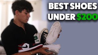 The BEST Shoes To Buy Under 200 [upl. by Joshua]