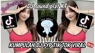 DJ SOUND PLAT KTPLAT KT TIK TOK TERBARU 2024 VIRAL [upl. by Etana93]