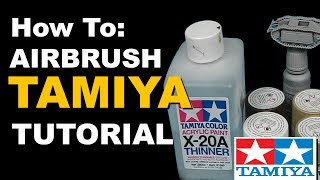 How to Airbrush Tamiya Acrylic Paints Tutorial [upl. by Airan]