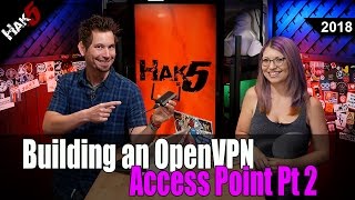 How to Build an OpenVPN Access Point Pt 2  Hak5 2018 [upl. by Webber552]