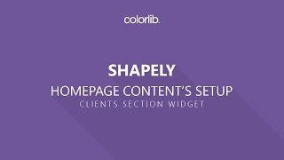 Clients Section Setup For Shapely WordPress Theme Homepage Setup [upl. by Pauiie]