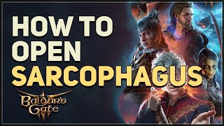 How to Open Sarcophagus Trap Baldurs Gate 3 [upl. by Vonny244]