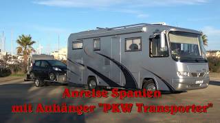 Anreise Spanien mit Anhänger quotPKWTransporterquot Teil 1 [upl. by Amr]