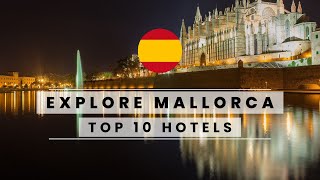 The Top 10 Best Luxury Hotels in Mallorca Spain [upl. by Laerdna]