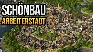 Arbeiterstadt im Schönbau ⚓ Anno 1800 Schönbau Lets Play 4 [upl. by Paulette]