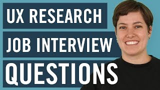 5 Questions Youll Be Asked In Your UX Research Job Interview [upl. by Michail]