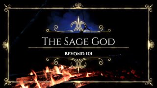 The Sage God Beyond 101 [upl. by Donnell]