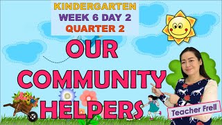 KINDER LESSON  QUARTER 2 WEEK 6  OUR COMMUNITY HELPERS [upl. by Granny]