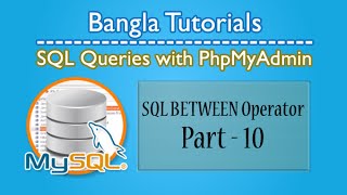 SQL Queries With PhpMyAdmin Between OperatorPart10 [upl. by Josh]