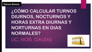 ¿Cómo calcular turnos diurnos y nocturnos horas diurnas y nocturnas todo en días normales [upl. by Awad]