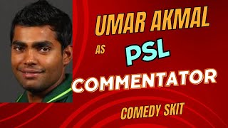 PSL Commentatory Ft Umar Akmal 😂  Comedy Skit PSL9 funny psl9 [upl. by Mosira482]