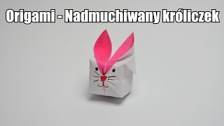 Origami  Nadmuchiwany króliczek [upl. by Huba28]