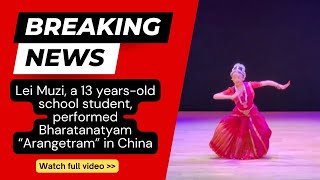 13YearOld Chinese Sensation Lei Muzis Historic Bharatanatyam Arangetram [upl. by Duax]