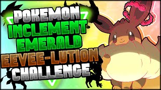 POKEMON INCLEMENT EMERALD E4 CHALLENGE EEVEELUTIONS ONLY [upl. by Apoor]