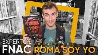 Experto Fnac Libros ROMA SOY YO Santiago Posteguillo [upl. by Evetta]