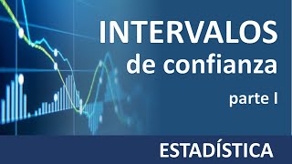 Estadística estimación por intervalos de confianza  parte 1 [upl. by Nilauqcaj842]