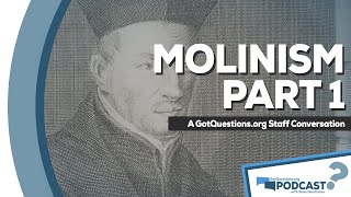 What is Molinism What is a Molinist  GotQuestionsorg Podcast Episode 18 Part 1 [upl. by Jairia]