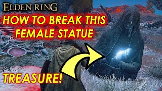 Elden Ring  How to break this Female Glowing Chest Statue Treasure Trick Guide شرح [upl. by Scurlock649]