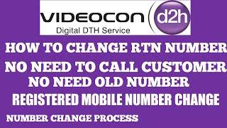 HOW TO CHANGE REGISTERED MOBILE NUMBER VIDEOCON D2H  RTN CHANGE  No need old number [upl. by Lasala]