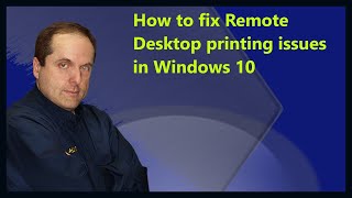 How to fix Remote Desktop printing issues in Windows 10 [upl. by Abana543]