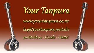 Your Tanpura  C Scale  1 kattai [upl. by Ezana]