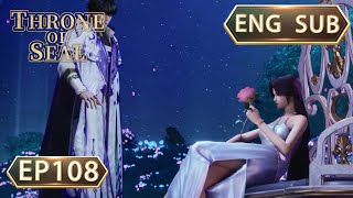 ENG SUB  Throne Of Seal EP108 english [upl. by Acinaj]