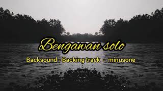 Bengawan solo backsound backing track minusone kunci G [upl. by Rutledge]