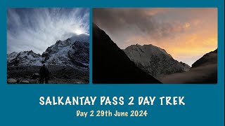 Salkantay Pass  2 Day Trek  Day 2 [upl. by Cyma53]