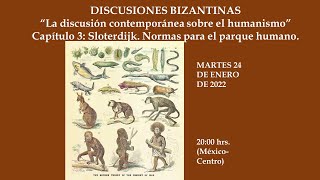 Discusiones Bizantinas  Sloterdijk Normas para el parque humano [upl. by Enelrats]