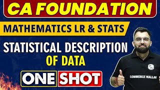 Statistical Description Of Data in One Shot  CA Foundation  Maths LR amp Stats🔥 [upl. by Gronseth]