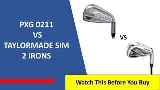 ✅ PXG 0211 Vs Taylormade Sim 2 Irons Review [upl. by Ciccia]