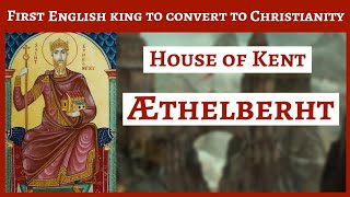 Ethelbert  King of Kent  First English King to convert to Christianity  British History [upl. by Assenev]