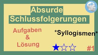 Absurde Schlussfolgerungen Video 1  Syllogismen  Einfache Aufgaben mit Lösung Tipps und Erklärung [upl. by Curnin]