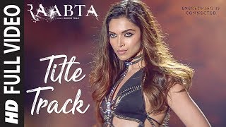 Raabta Title Song Full Video  Deepika Padukone Sushant Singh Rajput Kriti Sanon  Pritam Jam 8 [upl. by Baggs642]