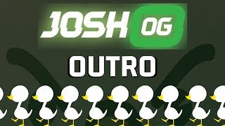 JoshOG Outro [upl. by Attekram837]