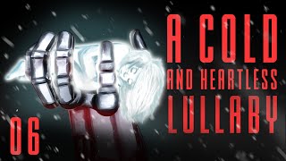 A Cold And Heartless Lullaby  Immersive Audiobook  Chapter 6 [upl. by Nage]