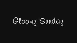 Gloomy Sunday Billie Holiday Lyrics [upl. by Eltsyrc]