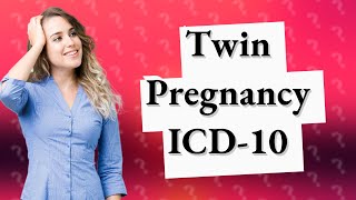 What is the ICD10 code for monochorionic diamniotic Twin pregnancy [upl. by Ellezig]