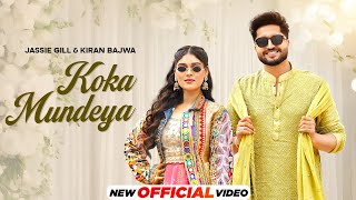 Koka Mundeya  Jassie Gill  Kiran Bajwa  Kaptaan  Latest Punjabi Song 2024 New Punjabi Song 2024 [upl. by Llerat328]