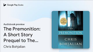 The Premonition A Short Story Prequel to The… by Chris Bohjalian · Audiobook preview [upl. by Aneeled]