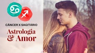 Câncer com Sagitário Astrologia e Amor [upl. by Grier29]