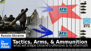 Tactics Arms amp Ammo What Will Shape Ukraines Offensive amp Impact its Aftermath [upl. by Guntar545]