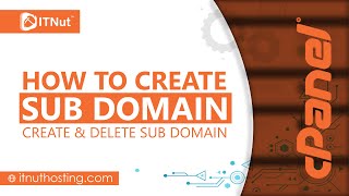 How to Create Sub Domain  Create amp Delete Sub Domain in cPanel  IT Nut [upl. by Griseldis146]