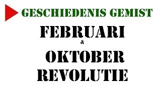 Geschiedenis Gemist  klas 3 hv  Russische Revolutie februari vs oktober revolutie [upl. by Sitoeht]